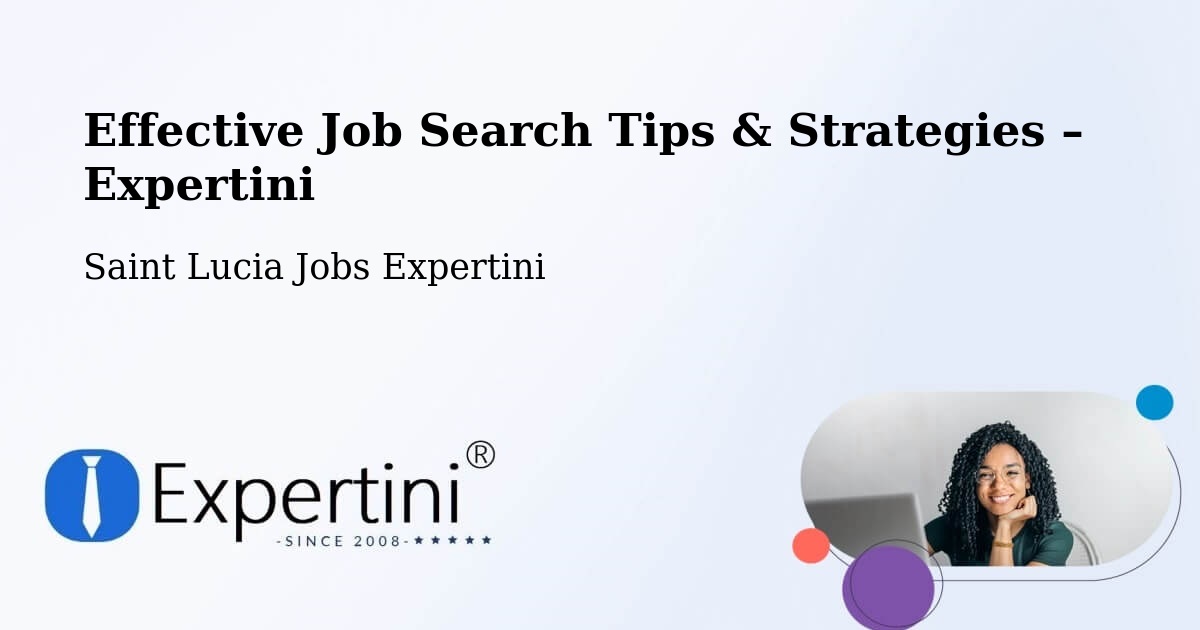 Job Search Tips & Strategies for Job Seekers – Daban - Daban, Saint Lucia Jobs Expertini