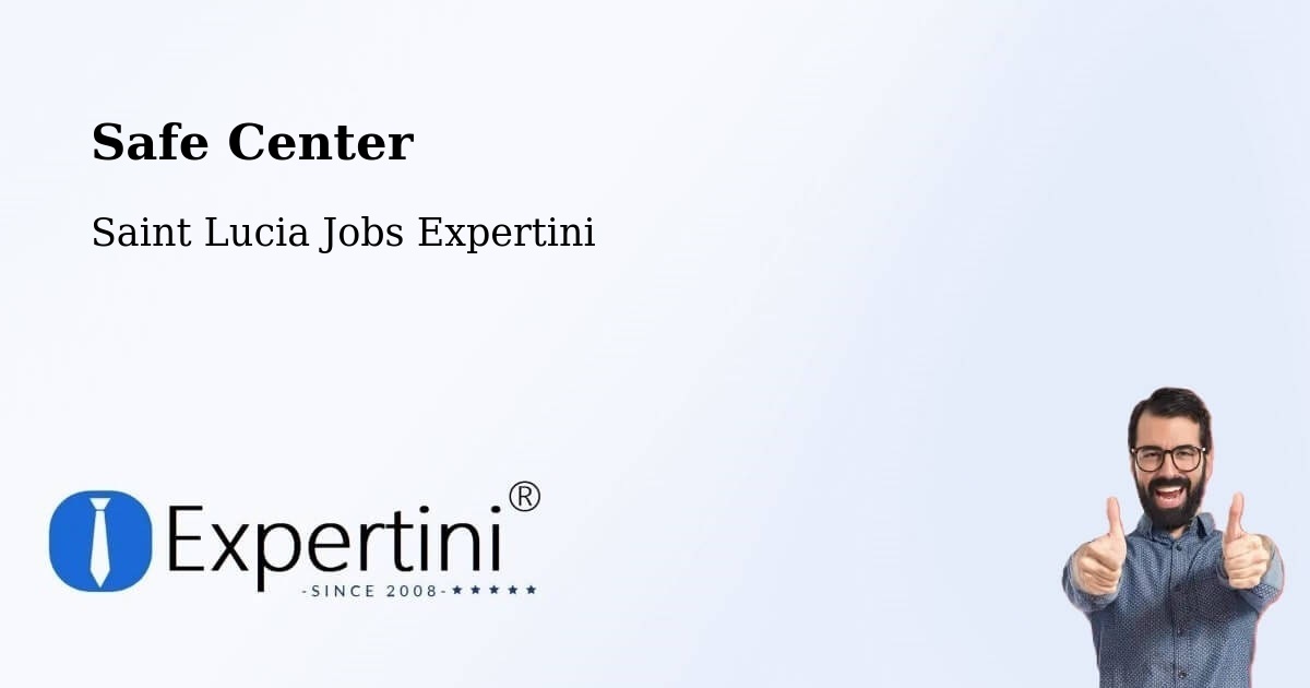 Safety Center – Daban - Saint Lucia Jobs Expertini